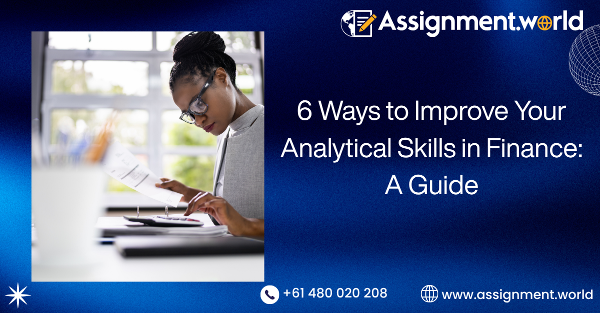 6 Ways to Improve Your Analytical Skills in Finance: A Guide