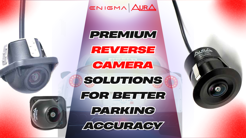 Premium Reverse Camera Solutions for Better Parking Accuracy